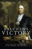 Balchen's Victory: The Loss and Rediscovery of an Admiral and His Ship