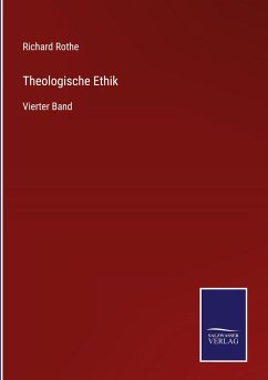 Theologische Ethik - Rothe, Richard