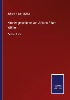 Kirchengeschichte von Johann Adam Wöhler - Muhler, Johann Adam