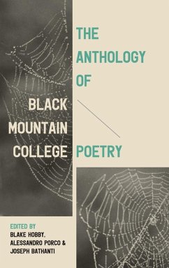 The Anthology of Black Mountain College Poetry The Anthology of Black Mountain College Poetry