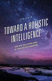 Toward a Holistic Intelligence