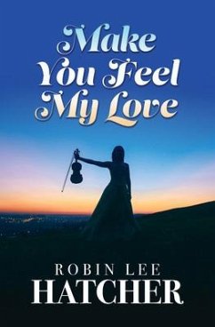 Make You Feel My Love - Hatcher, Robin Lee