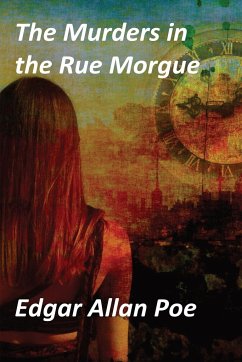 THE MURDERS IN THE RUE MORGUE and THE MYSTERY OF MARIE ROGET - Poe, Edgar Allan