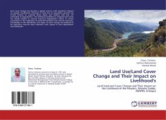 Land Use/Land Cover Change and Their Impact on Livelihood's - Techane, Cheru; Mohammed, Zerihun; Dessie, Gesesse