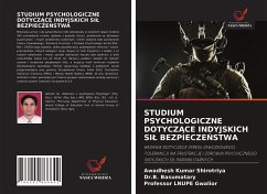 STUDIUM PSYCHOLOGICZNE DOTYCZ¿CE INDYJSKICH SI¿ BEZPIECZE¿STWA - Shirotriya, Awadhesh Kumar;Basumatary, Dr.B.;LNUPE Gwalior, Professor