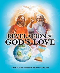 Revelation of God's Love - Schmelzle, Loretta Ann Anderson Miller