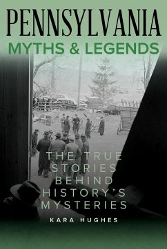 Pennsylvania Myths and Legends - Hughes, Kara