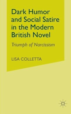 Dark Humour and Social Satire in the Modern British Novel - Colletta, L.