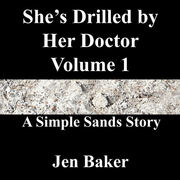 She's Drilled by Her Doctor 1 A Simple Sands Story (eBook, ePUB)