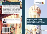 Reflection of Uzbek national proverbs in the national education system Reflection of Uzbek national proverbs in the national education system