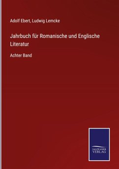 Jahrbuch für Romanische und Englische Literatur - Ebert, Adolf