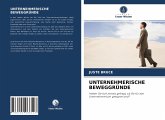 UNTERNEHMERISCHE BEWEGGRÜNDE