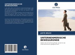 UNTERNEHMERISCHE BEWEGGRÜNDE - Bruce, Juste