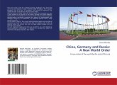 China, Germany and Russia: A New World Order