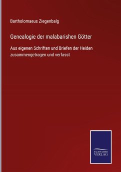 Genealogie der malabarishen Götter - Ziegenbalg, Bartholomaeus