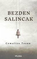 Bezden Salincak - Tosun, Cemaliye