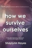 How We Survive Ourselves (eBook, ePUB) How We Survive Ourselves (eBook, ePUB)