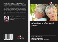 Affrontare le sfide degli anziani - Fridah, Kathambi;Njogu Kibutu, Peter;Mwangi Waweru, Humphrey