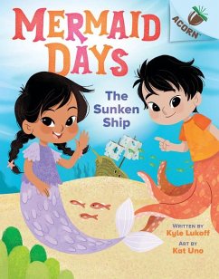 The Sunken Ship: An Acorn Book (Mermaid Days #1) - Lukoff, Kyle