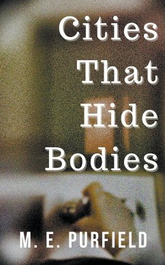 Cities That Hide Bodies - Purfield, M. E.