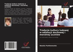 Tradycje kultury ludowej w edukacji duchowej i moralnej uczniów - Parkhomenko, Natalia