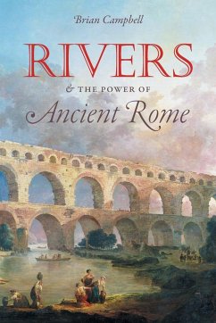 Rivers and the Power of Ancient Rome - Campbell, Brian