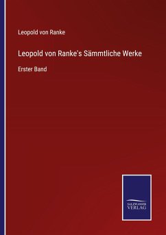 Leopold von Ranke's Sämmtliche Werke - Ranke, Leopold von