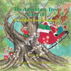 The Adventure Tree - Branch Iii ''A Crystal Clear Christmas'' - Jones, Kelly