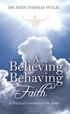A Believing Behaving Faith (eBook, ePUB)