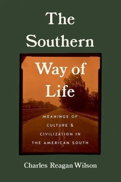 The Southern Way of Life - Wilson, Charles Reagan