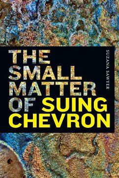 The Small Matter of Suing Chevron - Sawyer, Suzana