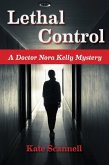 Lethal Control (A Doctor Nora Kelly Mystery, #2) (eBook, ePUB)