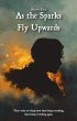 As the Sparks Fly Upwards (eBook, ePUB) - Bild 1