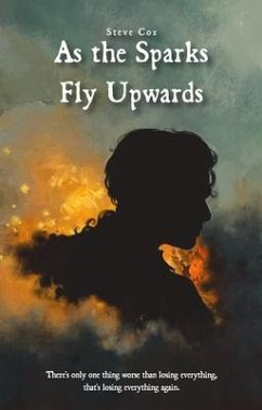 As the Sparks Fly Upwards (eBook, ePUB) - Cox, Steve