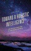 Toward a Holistic Intelligence