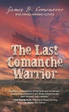 The Last Comanche Warrior - Crownover, James D.