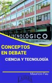 Conceptos en Debate. Ciencia y Tecnología (eBook, ePUB)
