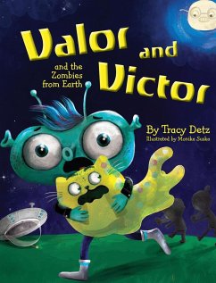 Valor and Victor and the Zombies from Earth - Detz, Tracy