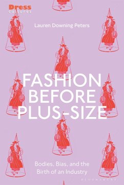 Fashion Before Plus-Size - Downing Peters, Lauren (Columbia College Chicago, USA)