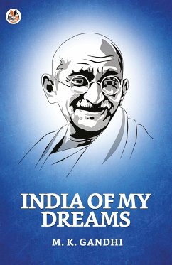 India Of My Dreams - Gandhi, M. K.