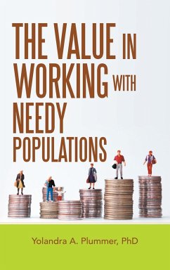 The Value in Working with Needy Populations - Plummer, Yolandra A.