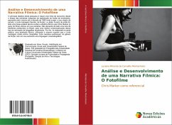 Análise e Desenvolvimento de uma Narrativa Fílmica: O Fotofilme - Miranda de Carvalho Montanheiro, Luciana