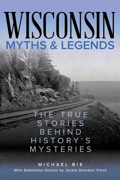 Wisconsin Myths & Legends - Bie, Michael