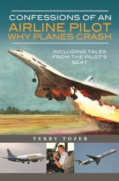 Confessions of an Airline Pilot - Why planes crash - Tozer, Terry