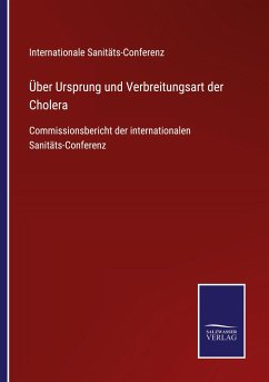 Über Ursprung und Verbreitungsart der Cholera