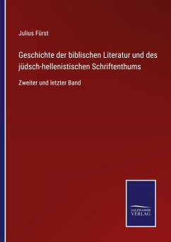 Geschichte der biblischen Literatur und des jüdsch-hellenistischen Schriftenthums - Fürst, Julius