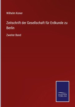 Zeitschrift der Gesellschaft für Erdkunde zu Berlin