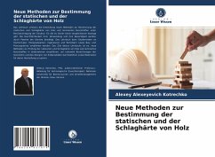 Neue Methoden zur Bestimmung der statischen und der Schlaghärte von Holz - Kotrechko, Alexey Alexeyevich