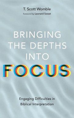 Bringing the Depths into Focus - Womble, T. Scott