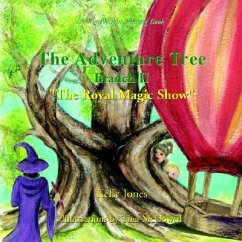 The Adventure Tree - Branch Ii ''The Royal Magic Show'' - Jones, Kelly